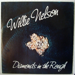  Willie Nelson ‎– Diamonds In The Rough 